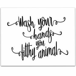 Wash Your Hands You Filthy Animal - 11X14 Unframed Typography Art Print - Great Bathroom Decor