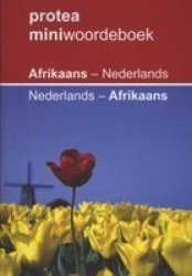 Protea Miniwoordeboek - Afrikaans - Nederlands - Nederlands - Afrikaans Afrikaans, Undetermined, Paperback