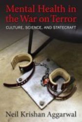 Mental Health In The War On Terror - Culture Science And Statecraft Hardcover