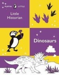Puffin Little Historian: Dinosaurs Paperback