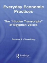 Everyday Economic Practices - The 'Hidden Transcripts' of Egyptian Voices