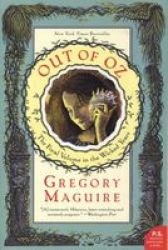 Out Of Oz - The Final Volume In The Wicked Years Paperback