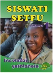 Siswati Setfu Grade 1 Teachers Resource
