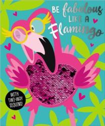 Be Fabulous Like A Flamingo - Make Believe Ideas Ltd Hardcover