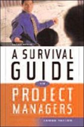 A Survival Guide for Project Managers by James Taylor