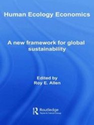 Human Ecology Economics - A New Framework for Global Sustainability