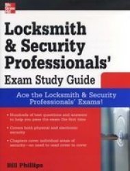 Locksmith And Security Professionals&#39 Exam Study Guide paperback