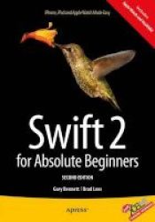 Swift 2 For Absolute Beginners 2015 Paperback 2nd Revised Edition