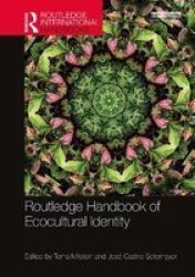 Routledge Handbook Of Ecocultural Identity Hardcover