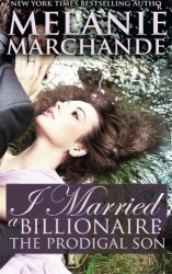 I Married A Billionaire: The Prodigal Son Contemporary Romance