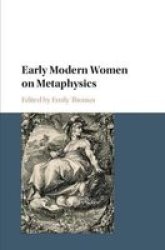 Early Modern Women On Metaphysics Hardcover