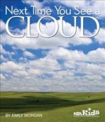 Next Time You See A Cloud Paperback