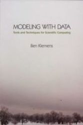 Modeling With Data: Tools And Techniques For Scientific Computing