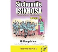 Sichumile Isixhosa Grade 3 Reader Level 2