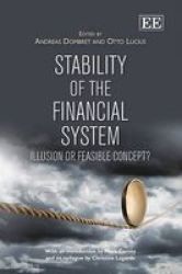 Stability Of The Financial System - Illusion Or Feasible Concept? hardcover