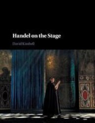Handel On The Stage Paperback