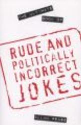 Ultimate Book of Rude and Politically Incorrect Jokes Paperback