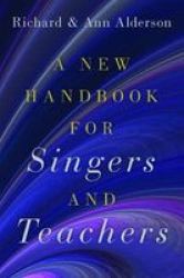 A New Handbook For Singers And Teachers Hardcover