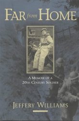 Far from Home: A Memoir of a Twentieth-Century Soldier