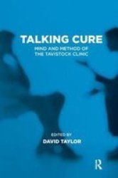 Talking Cure - Mind And Method Of The Tavistock Clinic Paperback