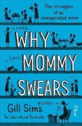 Why Mommy Swears Hardcover