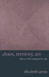 Chaos, Territory, Art: Deleuze and the Framing of the Earth The Wellek Library Lectures