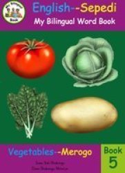 Bilingual Word Book: Vegetables English-sepedi Paperback