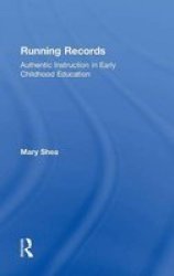 Running Records - Authentic Instruction In Early Childhood Education hardcover
