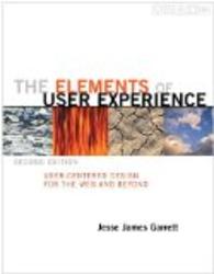 The Elements of User Experience: User-Centered Design for the Web and Beyond 2nd Edition Voices That Matter
