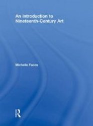 An Introduction To Nineteenth-century Art Hardcover New