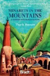 Minarets In The Mountains - A Journey Into Muslim Europe Paperback