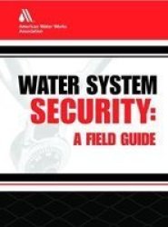 Water System Security: A Field Guide