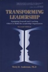 Transforming Leadership - Equipping Yourself And Coaching Others To Build The Leadership Organization Hardcover 2 Revised Edition