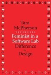 Feminist In A Software Lab - Difference + Design Paperback