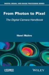 From Photon To Pixel - The Digital Camera Handbook Hardcover