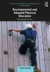 Developmental And Adapted Physical Education - Making Ability Count Paperback 6TH New Edition