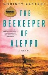 The Beekeeper Of Aleppo - Christy Lefteri Paperback