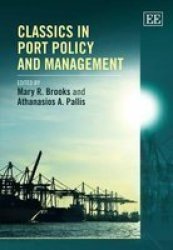 Classics In Port Policy And Management hardcover