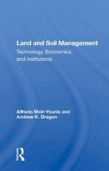 Land And Soil Management - Technology Economics And Institutions Hardcover
