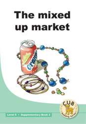 Cub Supp Reader Level 8 Bk 2 Mixed Up Market