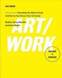 Art work - Revised & Updated - Everything You Need To Know And Do As You Pursue Your Art Career Paperback Revised & Updated Ed
