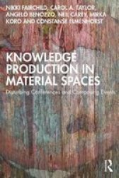 Knowledge Production In Material Spaces - Nikki Fairchild Paperback