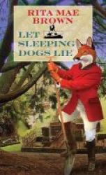 Let Sleeping Dogs Lie Large Print Hardcover Large Type Edition