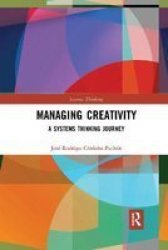 Managing Creativity - A Systems Thinking Journey Paperback