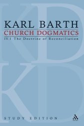 Church Dogmatics Vol. 4.1 Sections 61-63: The Doctrine Of Reconciliation Study Edition 23