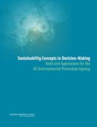 Sustainability Concepts In Decision-making - Tools And Approaches For The Us Environmental Protection Agency Paperback