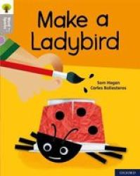 Oxford Reading Tree Word Sparks: Level 1: Make A Ladybird Paperback 1