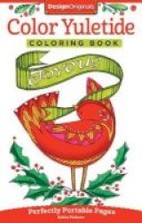 Color Yuletide Coloring Book - Perfectly Portable Pages Paperback
