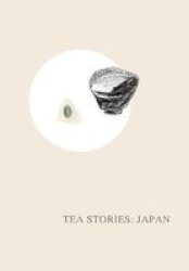 Tea Stories: Japan Hardcover