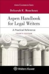 Aspen Handbook For Legal Writers - A Practical Reference Paperback 4th